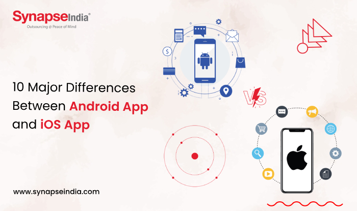 10 Major Differences Between Android App and iOS App