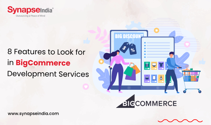 8 Features to Look for in BigCommerce Development Services