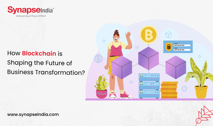 How Blockchain is Shaping the Future of Business Transformation?