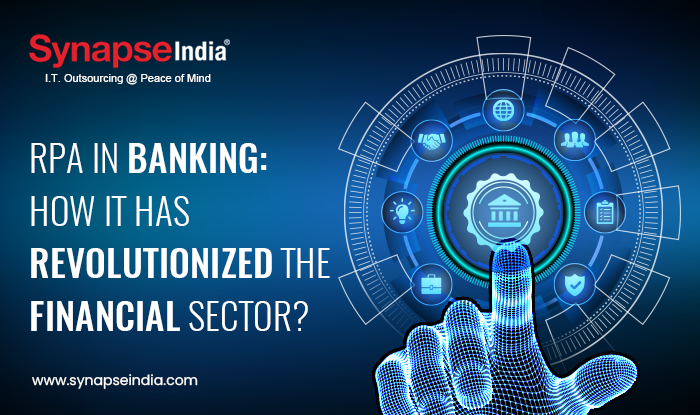 RPA in Banking: How it has revolutionized the Financial Sector?
