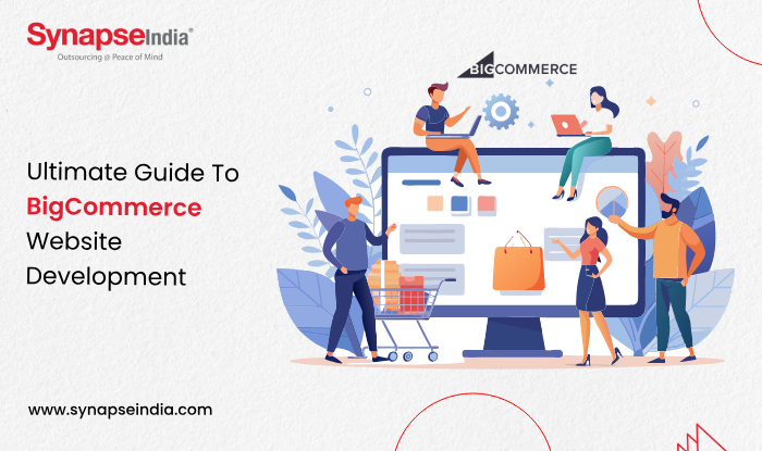 Ultimate Guide To BigCommerce Website Development