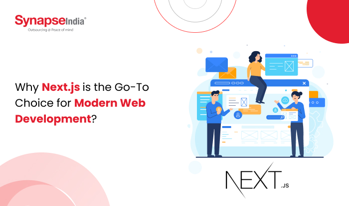 Why Next.js is the Go-To Choice for Modern Web Development?