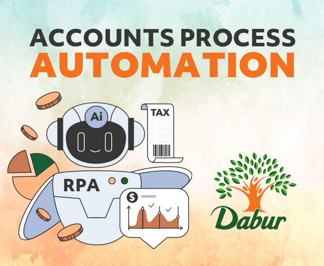 Accounts process automation using Robotics (RPA) for Dabur