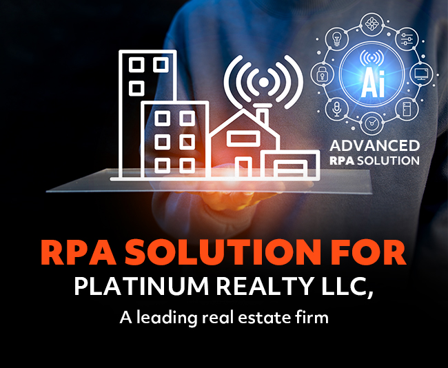 RPA Solution for real estate firm ‘Platinum Realty LLC’ in USA